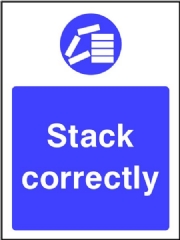 Stack Correctly Safety Sign