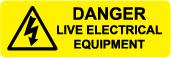 Danger - Live Electrical Equipment Labels