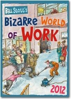 BIZARRE WORLD OF WORK WALL CALENDAR.
