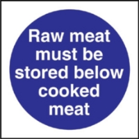 Raw Meat Must Be Stored Below Cooked Meat Sign