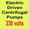 230 Volt Driven Centifugal Pumps