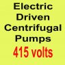 415 Volt Driven Centifugal Pumps