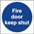 Fire Door Keep Shut- Health & Safety Sign (MAD.01) - CLEARANCE