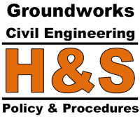 Civil Engineering, Groundworks and Plant Hire Contractors Health & Safety Policy & Procedures Manual