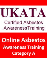 Asbestos Awareness Online Training Course - UKATA Category A Asbestos Awareness Training Course Test and Certificate