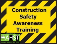Online Construction Safety Awareness Training Course - Approved by AHST