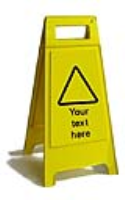 Your Wording' - Free Standing Health and Safety Sign (FS3.01B)