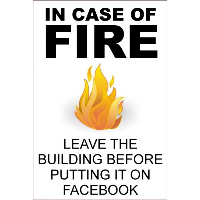 In Case Of Fire Facebook - Funny Health & Safety Sign (JOKE016) 200x300mm