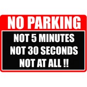 No Parking - Funny Health and Safety Sign (JOKE052) 200x300mm