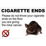 Cigarette Ends - Funny Health & Safety Sign (JOKE051) 200x300mm