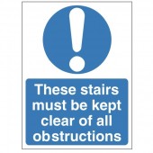 These Stairs Must Be Kept Clear Of All Obstructions - Health and Safety Sign (MAA.03)