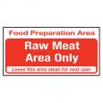 Food Preparation Area Raw Meat Only Sign.