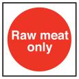 Raw Meat Only Sign.