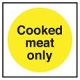 Cooked Meat Only Sign.
