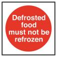 Defrosted Food Must Not Be Refrozen Sign.