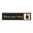 Black & Gold Mind Your Head Sign.