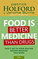  Food Is Better Medicine Than Drugs - Book